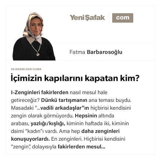 İçimizin kapılarını kapatan kim?