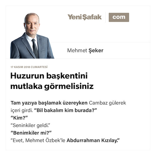 Huzurun başkentini mutlaka görmelisiniz