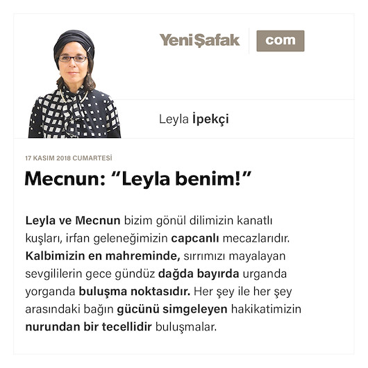 Mecnun: “Leyla benim!”