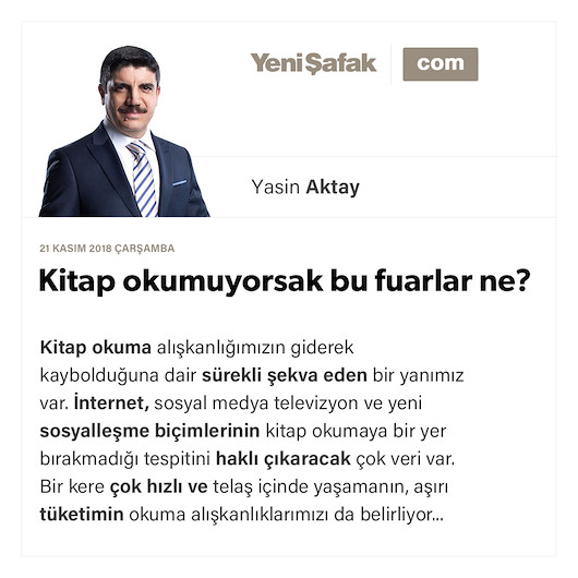 Kitap okumuyorsak bu fuarlar ne?