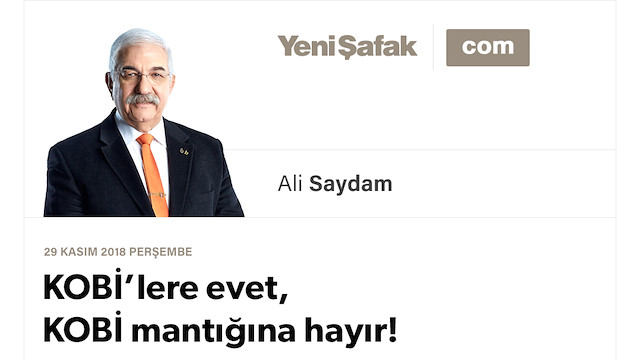 KOBİ’lere evet, KOBİ mantığına hayır!