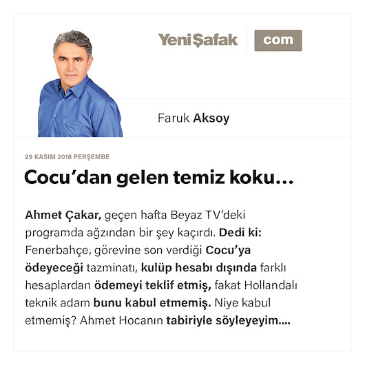 Cocu’dan gelen temiz koku…