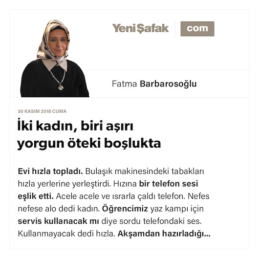İki kadın, biri aşırı yorgun öteki boşlukta