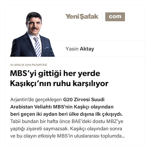 MBS’yi gittiği her yerde Kaşıkçı’nın ruhu karşılıyor