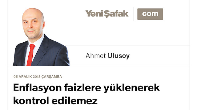 Enflasyon faizlere yüklenerek kontrol edilemez