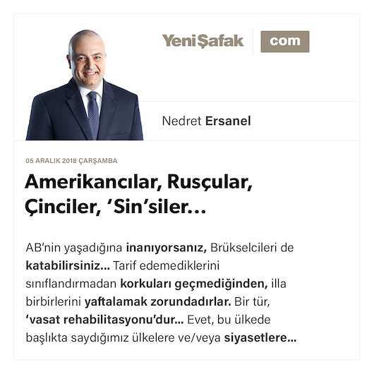 Amerikancılar, Rusçular, Çinciler, ‘Sin’siler...