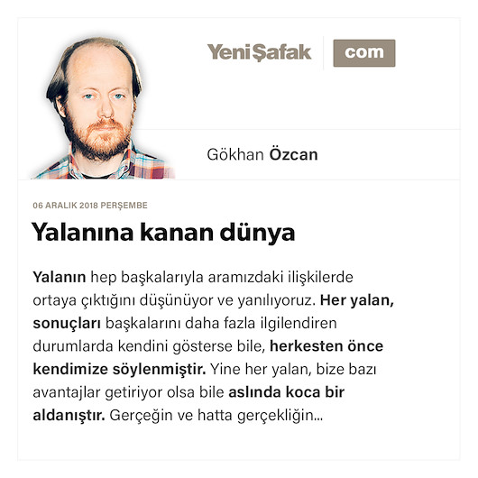 Yalanına kanan dünya