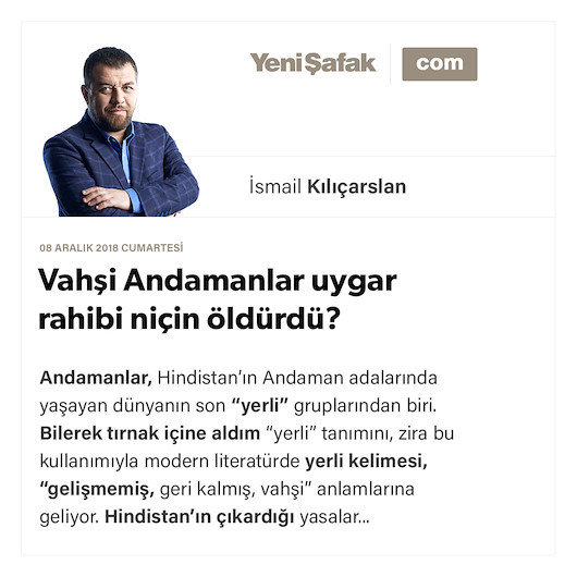 Vahşi Andamanlar uygar rahibi niçin öldürdü?