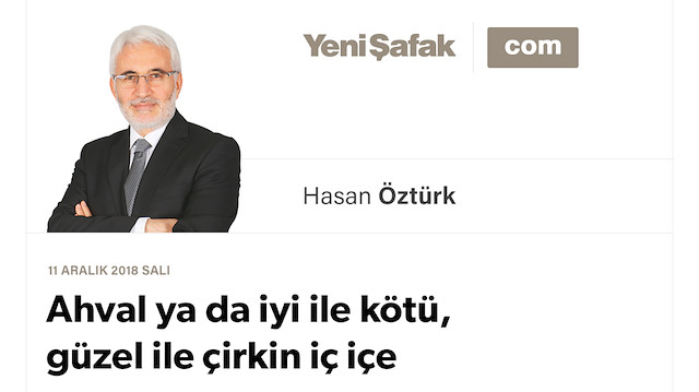 Ahval ya da iyi ile kötü, güzel ile çirkin iç içe