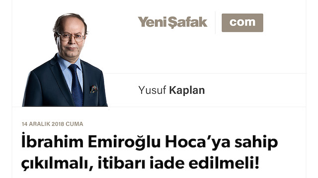 İbrahim Emiroğlu Hoca’ya sahip çıkılmalı, itibarı iade edilmeli!