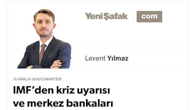 IMF’den kriz uyarısı ve merkez bankaları
