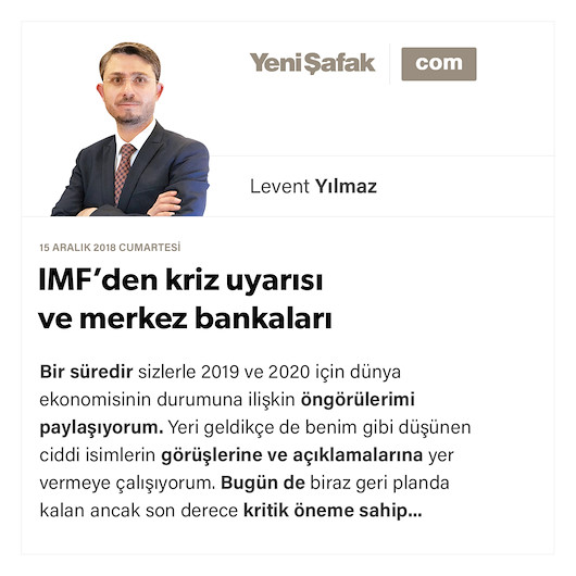 IMF’den kriz uyarısı ve merkez bankaları