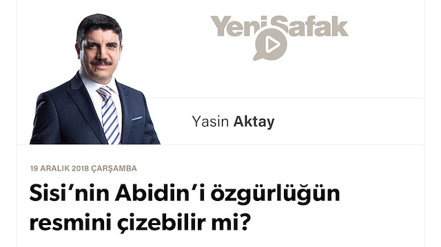 Sisi’nin Abidin’i özgürlüğün resmini çizebilir mi?