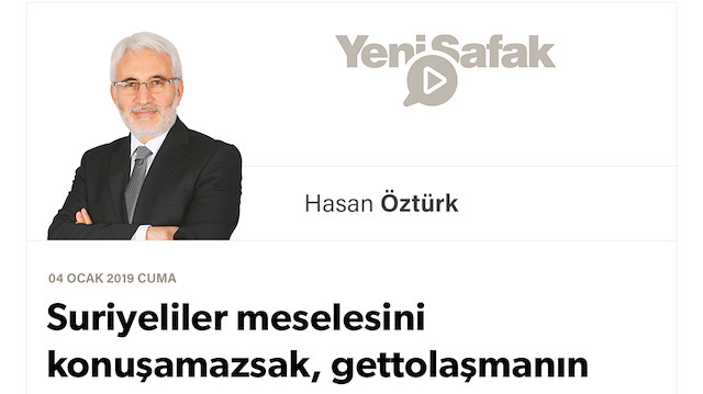 Suriyeliler meselesini konuşamazsak, gettolaşmanın sonuçlarına katlanabilir miyiz