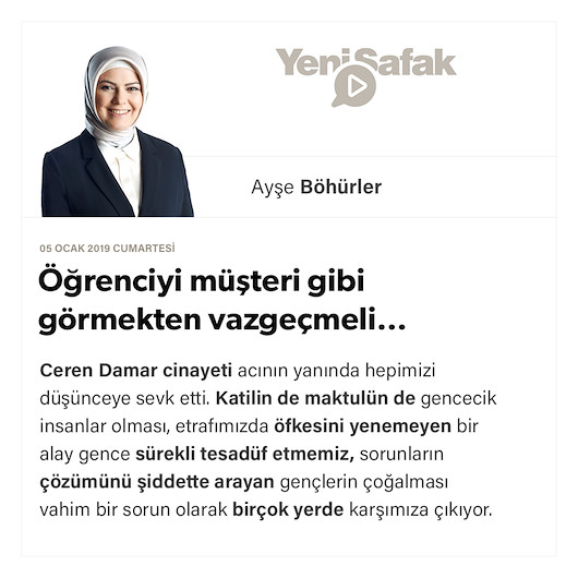 Öğrenciyi müşteri gibi görmekten vazgeçmeli…