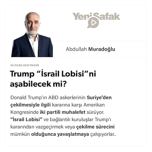 Trump “İsrail Lobisi”ni aşabilecek mi?