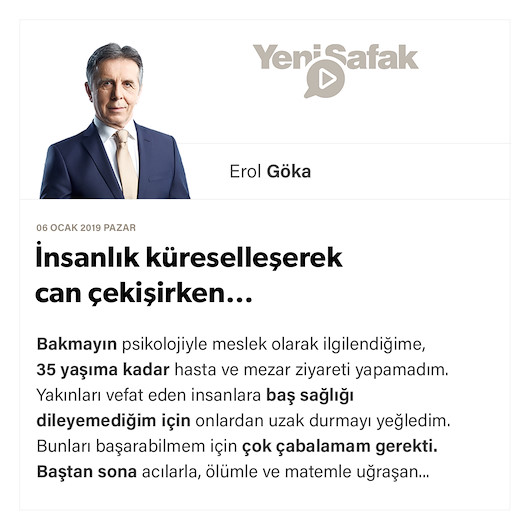 İnsanlık küreselleşerek can çekişirken…