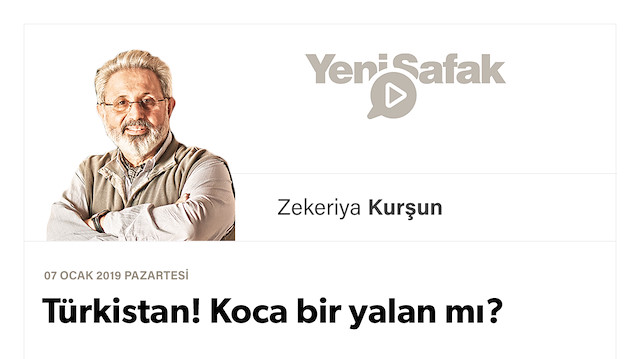 Türkistan! Koca bir yalan mı?
