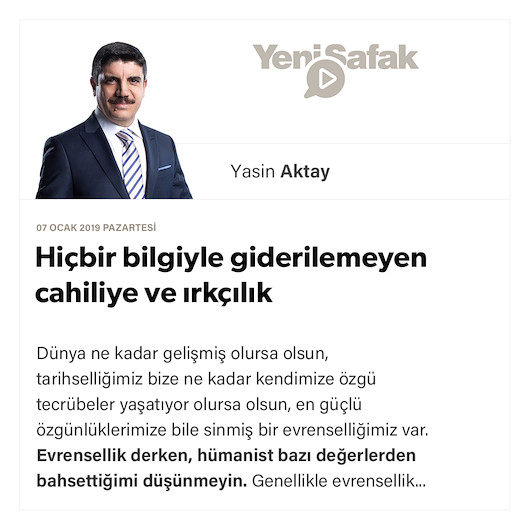 Hiçbir bilgiyle giderilemeyen cahiliye ve ırkçılık