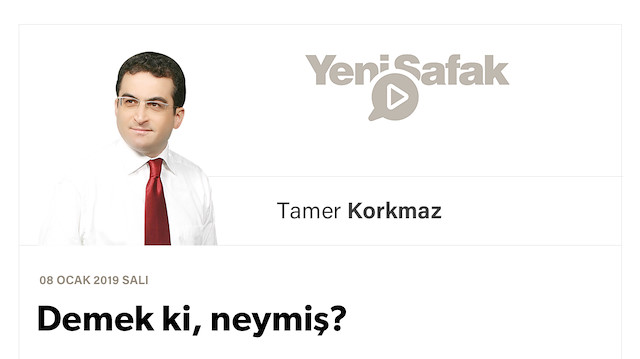Demek ki, neymiş?