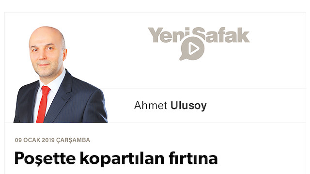Poşette kopartılan fırtına