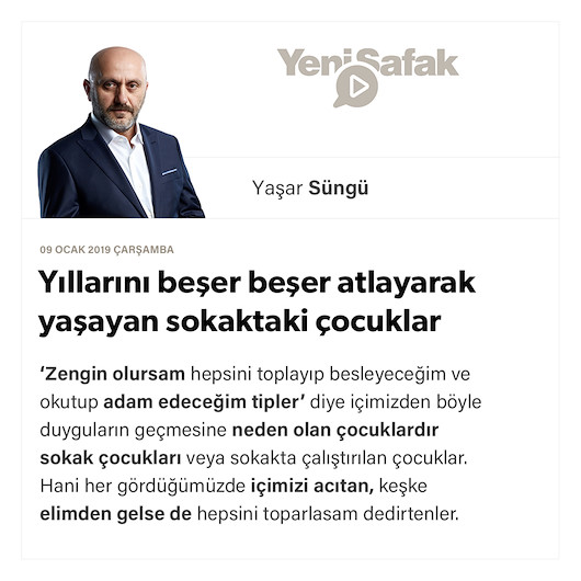 Yıllarını beşer beşer atlayarak yaşayan sokaktaki çocuklar