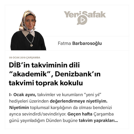DİB’in takviminin dili “akademik”, Denizbank’ın takvimi toprak kokulu