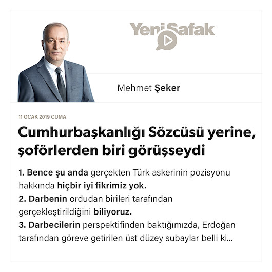 Cumhurbaşkanlığı Sözcüsü yerine, şoförlerden biri görüşseydi
