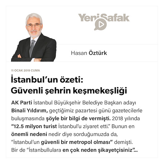 İstanbul’un özeti: Güvenli şehrin keşmekeşliği