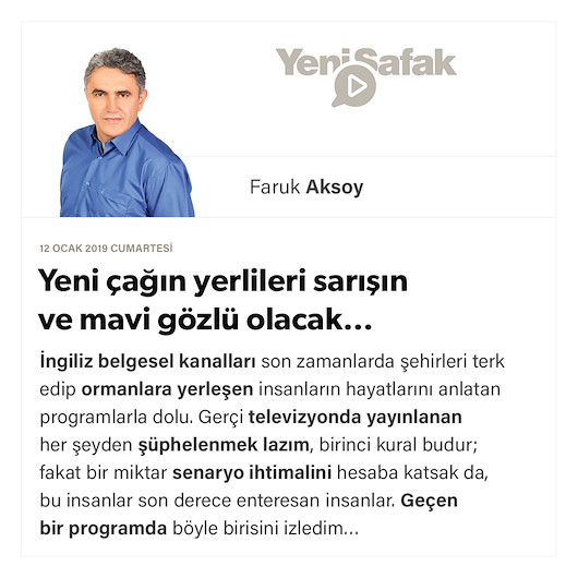 Yeni çağın yerlileri sarışın ve mavi gözlü olacak…
