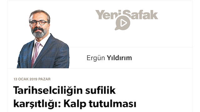 Tarihselciliğin sufilik karşıtlığı: Kalp tutulması