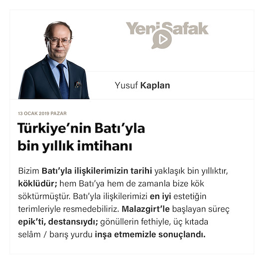 Türkiye’nin Batı’yla bin yıllık imtihanı