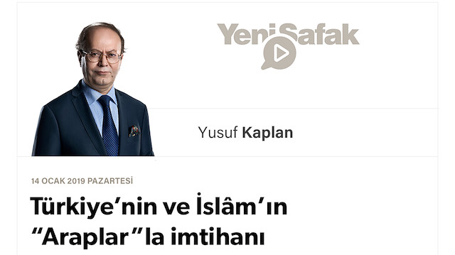 Türkiye’nin ve İslâm’ın “Araplar”la imtihanı