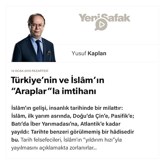Türkiye’nin ve İslâm’ın “Araplar”la imtihanı