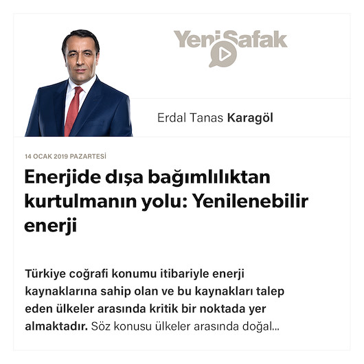 Enerjide dışa bağımlılıktan kurtulmanın yolu: Yenilenebilir enerji