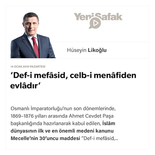 ‘Def-i mefâsid, celb-i menâfiden evlâdır’