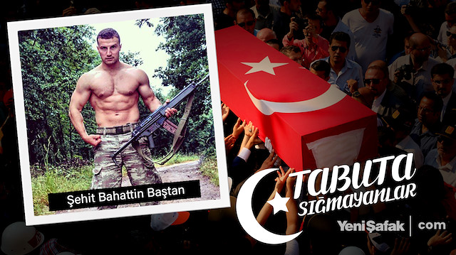 Tabuta Sığmayanlar: Şehit Bahattin Baştan (37.Bölüm)