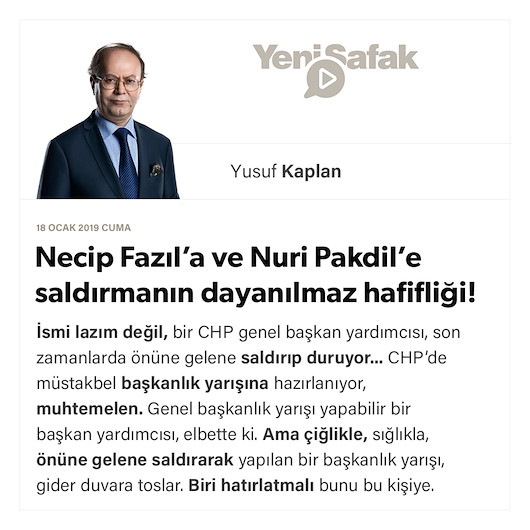 Necip Fazıl’a ve Nuri Pakdil’e saldırmanın dayanılmaz hafifliği!