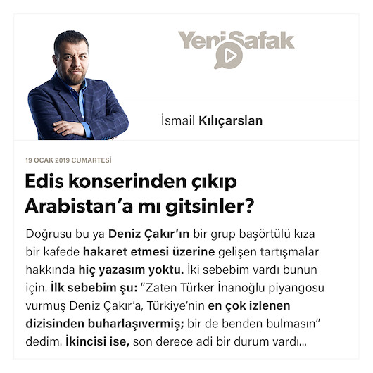 Edis konserinden çıkıp Arabistan’a mı gitsinler?