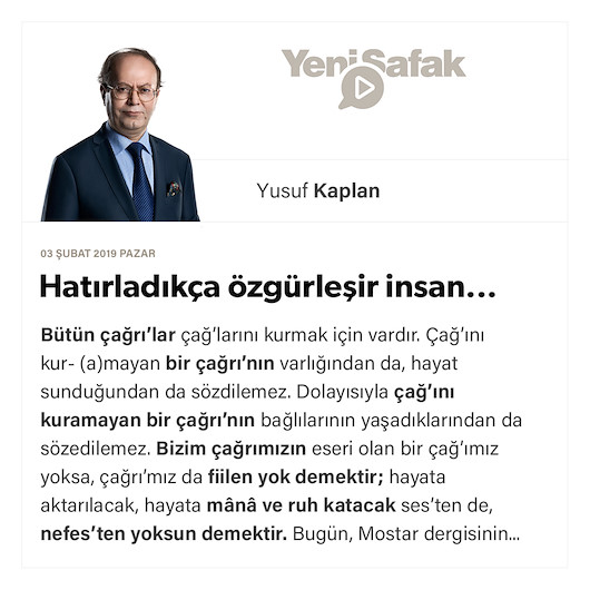Hatırladıkça özgürleşir insan...