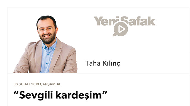 “Sevgili kardeşim”