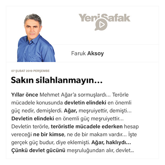 Sakın silahlanmayın…