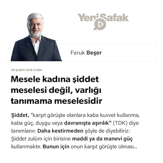 Mesele kadına şiddet meselesi değil, varlığı tanımama meselesidir