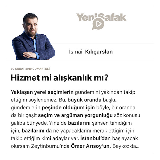 Hizmet mi alışkanlık mı?