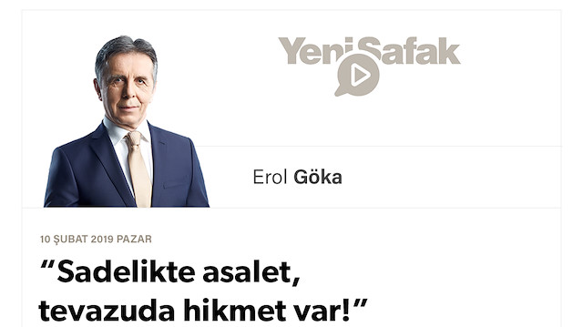 “Sadelikte asalet, tevazuda hikmet var!”