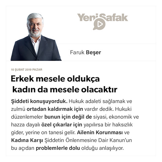 Erkek mesele oldukça kadın da mesele olacaktır