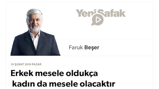 Erkek mesele oldukça kadın da mesele olacaktır