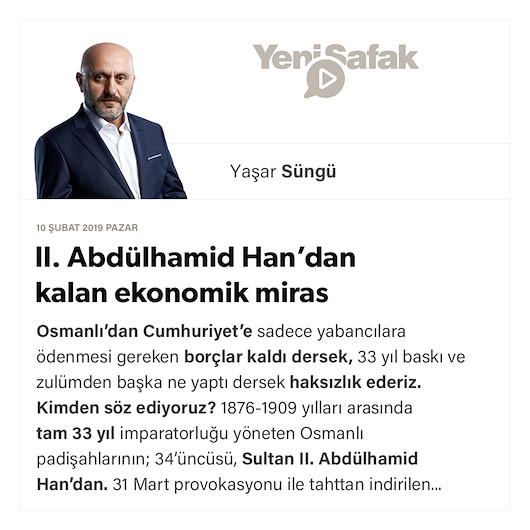 II. Abdülhamid Han’dan kalan ekonomik miras
