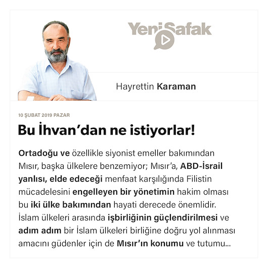 Bu İhvan’dan ne istiyorlar!