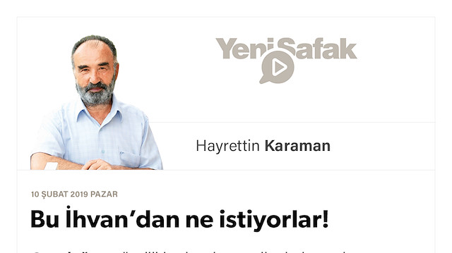 Bu İhvan’dan ne istiyorlar!
